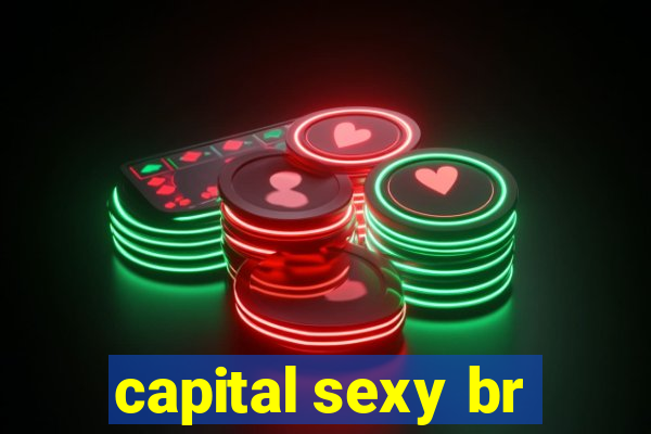 capital sexy br